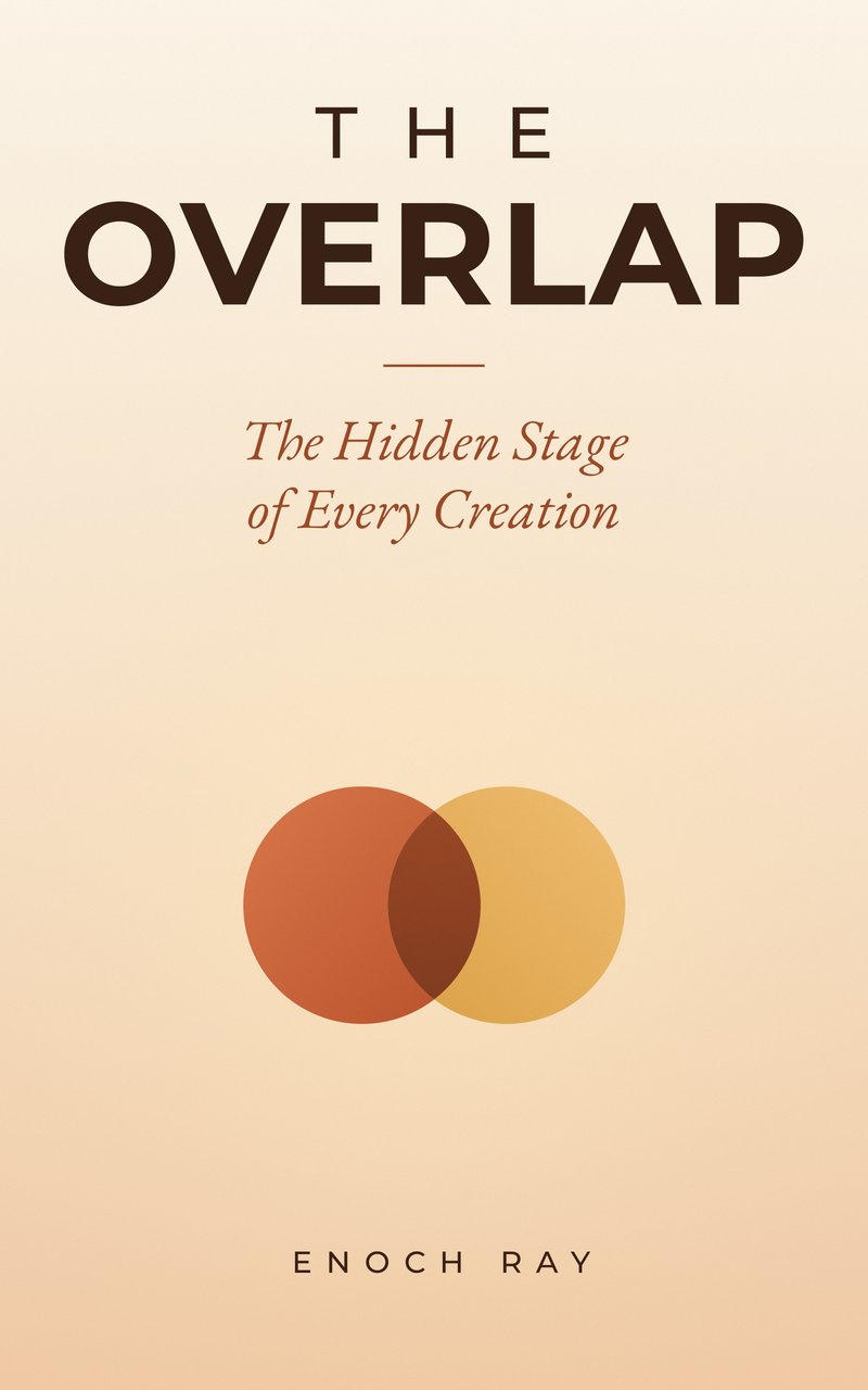 Cover of The Overlap: The Hidden Stage of Every Creation by Enoch Ray, showing two overlapping circles, one terracotta and one gold.